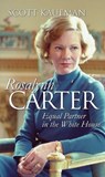 Rosalynn Carter - Scott Kaufman - 9780700639519