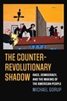 The Counterrevolutionary Shadow - Michael Gorup - 9780700639748