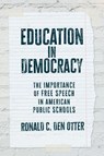 Education in Democracy - Ronald C. Den Otter - 9780700641475