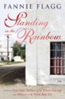 Standing in the Rainbow - Fannie Flagg - 9780701174101