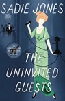 Uninvited Guests - Jones, Sadie - 9780701186715