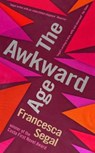 The Awkward Age - Francesca Segal - 9780701187002
