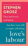 Love's Labour - Stephen Grosz - 9780701188979