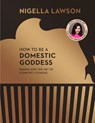 How To Be A Domestic Goddess - Nigella Lawson - 9780701189143