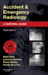 Accident and Emergency Radiology: A Survival Guide - Nigel (Consultant Radiologist Raby ; Laurence (Lecturer and Honorary Consultant Radiologist Berman ; Simon (Consultant Radiologist Morley ; Gerald de Lacey - 9780702042324