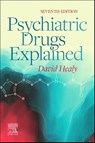 Psychiatric Drugs Explained - David Healy - 9780702083907