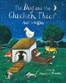 The Dog and the Chicken Thief - Chantal de Marolles - 9780702307867