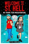 Welcome to St Hell: My trans teen misadventure - Lewis Hancox - 9780702313905