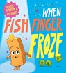 When Fish Finger Froze (PB) - Michelle Robinson - 9780702317781