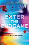 Enter the Endgame - Triona Campbell - 9780702317903