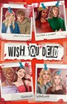 Wish You Dead - Rebecca Westcott - 9780702318474