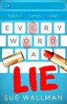 Every Word A Lie - Sue Wallman - 9780702324062