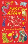 East Asian Folktales, Myths and Legends - Eva Wong Nava - 9780702325236