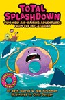Total Splash Down: Two Splash-tastic Inflatables Adventures - Beth Garrod ; Jess Hitchman - 9780702325311