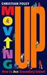 Moving Up - Christian Foley - 9780702333743