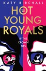 Hot Young Royals - Katy Birchall - 9780702337208