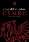 Gwyddoniadur Cymru yr Academi Gymreig - Menna Baines ; John Davies ; Nigel Jenkins - 9780708319543