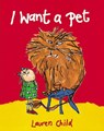 I Want a Pet - Lauren Child - 9780711213395