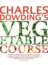 Charles Dowding's Vegetable Course - Charles Dowding - 9780711232679
