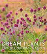 Dream Plants for the Natural Garden - Piet Oudolf ; Henk Gerritsen - 9780711234628