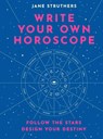 Write Your Own Horoscope - Jane Struthers - 9780711254510
