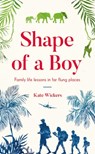 Shape of a Boy - Kate Wickers - 9780711267176