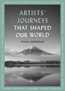 Artists' Journeys That Shaped Our World - Travis Elborough - 9780711268708