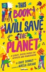 This Book Will Save the Planet - Dany Sigwalt - 9780711268876