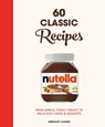 Nutella: 60 Classic Recipes - Gregory Cohen - 9780711269316
