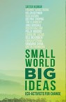Small World, Big Ideas - Satish Kumar - 9780711275379