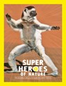 Superheroes of Nature - Georges Feterman - 9780711279995