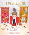 If I Were King - Chelsea O'Byrne - 9780711281141