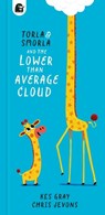 Torla and Smorla and The Lower Than Average Cloud - Kes Gray - 9780711288072