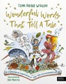 Wonderful Words That Tell a Tale: An Etymological Exploration of Over 100 Everyday Words - Tom Read Wilson - 9780711291645