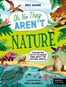 Nature: Fascinating Facts You Never Knew about the Natural World! - Eric Huang - 9780711292772