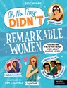 Remarkable Women: Fascinating Facts You Never Knew about Amazing Women! - Eric Huang - 9780711292895