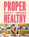 Proper Healthy - Calum Harris - 9780711298644