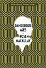 Dangerous Ages - Rose Macaulay - 9780712353878