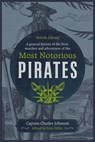 A General History of the Lives, Murders and Adventures of the Most Notorious Pirates - Captain Charles Johnson - 9780712353908