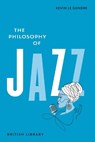 The Philosophy of Jazz - Kevin Le Gendre - 9780712355032