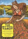The Mythic Tarot - Juliet Sharman-Burke ; Liz Greene ; Tricia Newell - 9780712614740