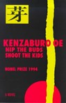 Nip the Buds, Shoot the Kids - Kenzaburo Oe - 9780714529974