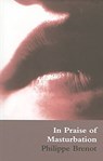 In Praise of Masturbation - Philippe Brenot ; Paul Buck ; Catherine Petit - 9780714531090