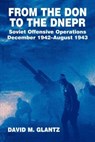 From the Don to the Dnepr - David M. Glantz - 9780714640648