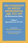 The Evolution of Soviet Operational Art, 1927-1991 - David M. Glantz ; Harold S. Orenstein - 9780714642284
