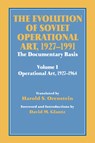 The Evolution of Soviet Operational Art, 1927-1991 - David M. Glantz ; Harold S. Orenstein - 9780714642284