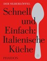 Schnell & Einfach. Italienische Küche -  - 9780714872056