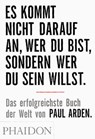 Es kommt nicht darauf an, wer Du bist, sondern wer Du sein willst - Paul Arden - 9780714894621