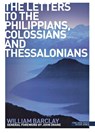 The Letters to the Philippians, Colossians and Thessalonians - William Barclay - 9780715209004