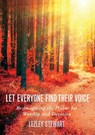 Let Everyone Find Their Voice - Lezley J. Stewart - 9780715209844